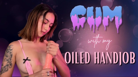 Oiled Handjob - He Cums All Over It